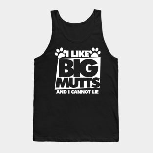 I like big mutts and I cannot lie Tank Top